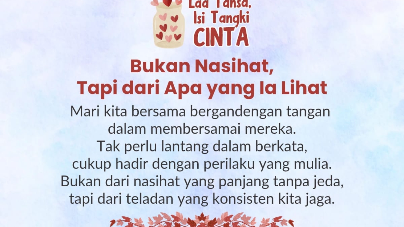 Bukan Nasihat, Tapi dari Apa yang Ia Lihat