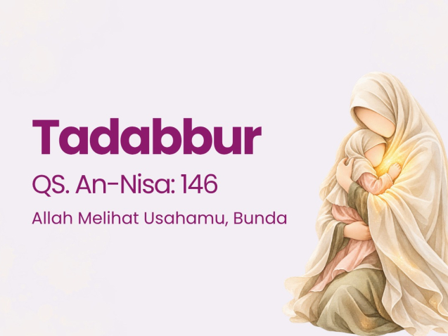 ALLAH MELIHAT USAHAMU, BUNDA
